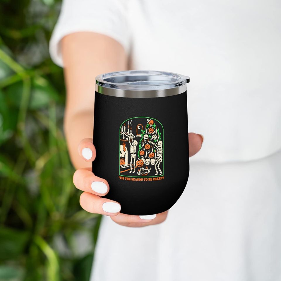 Tis The Season To Be Creepy Tumbler, Halloween 12 OZ Insulated Wine Tumbler