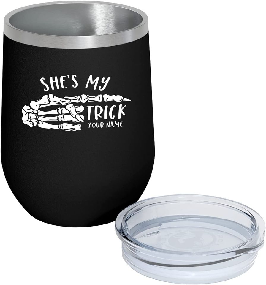He Is My Treat, She Is My Trick, Skeleton Hand 12Oz Wine Tumbler, Halloween Spooky Season Decor