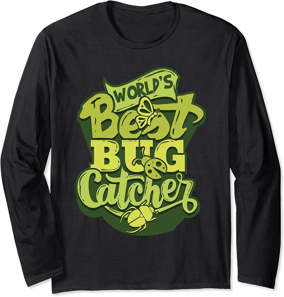 Worlds Best Bug Catcher Insect Explorer Nature Lover Long Sleeve T-Shirt