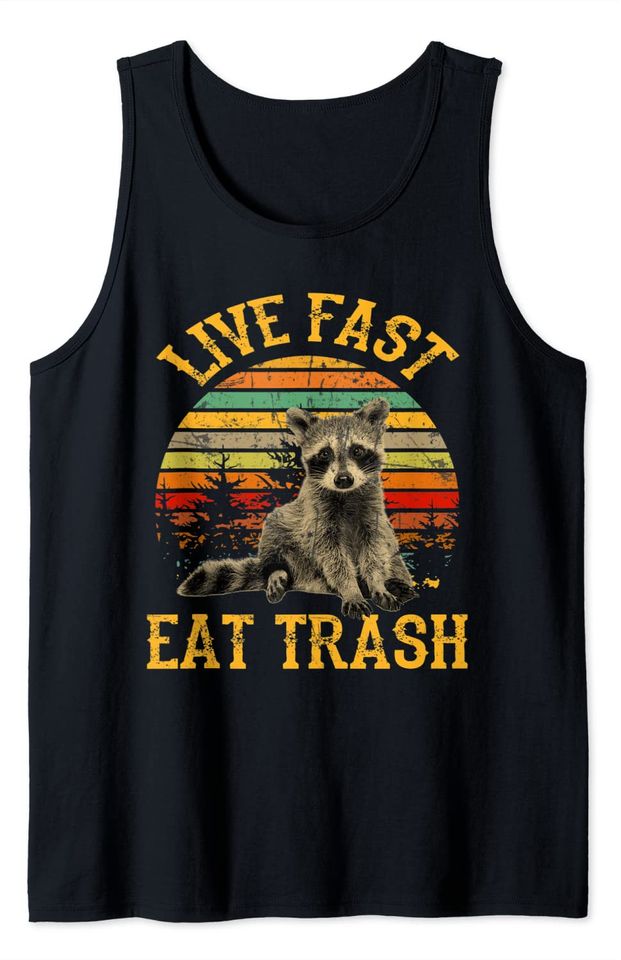 Live fast eat Trash Funny Raccoon Camping Vintage Tank Top
