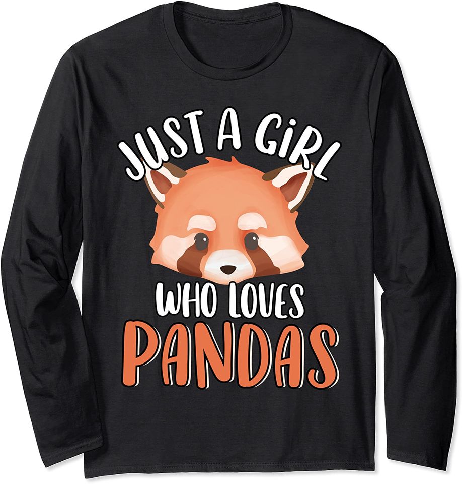 Just A Girl Who Loves Red Pandas Cute Red Panda Bear Lover Long Sleeve T-Shirt