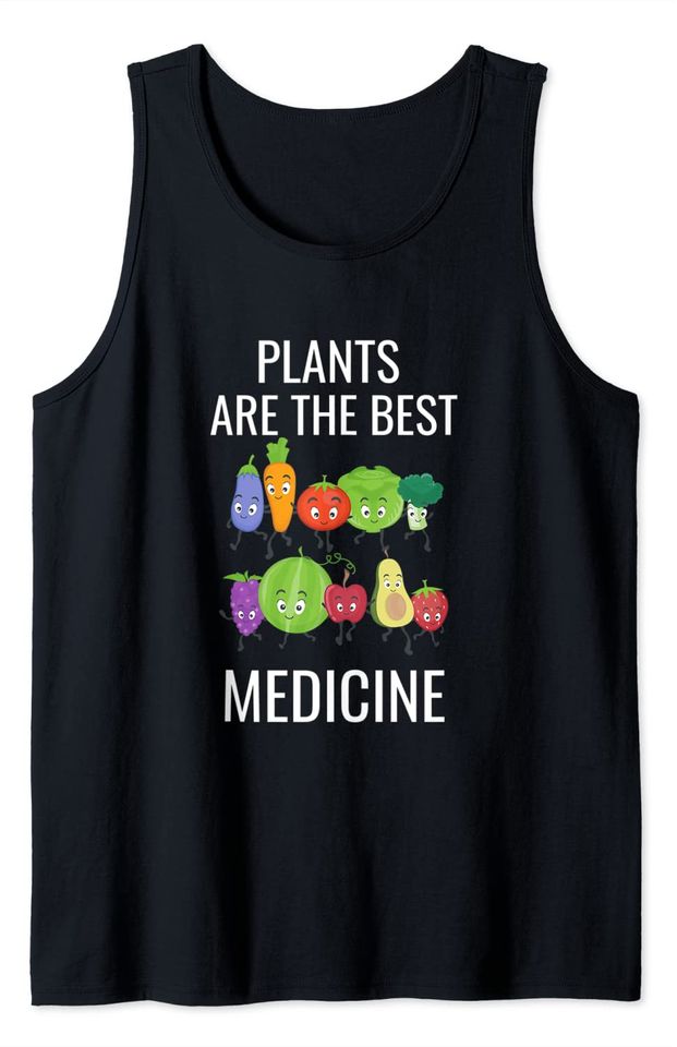 Vegetables Plants Are The Best Medicine Vegetarian Tank Top