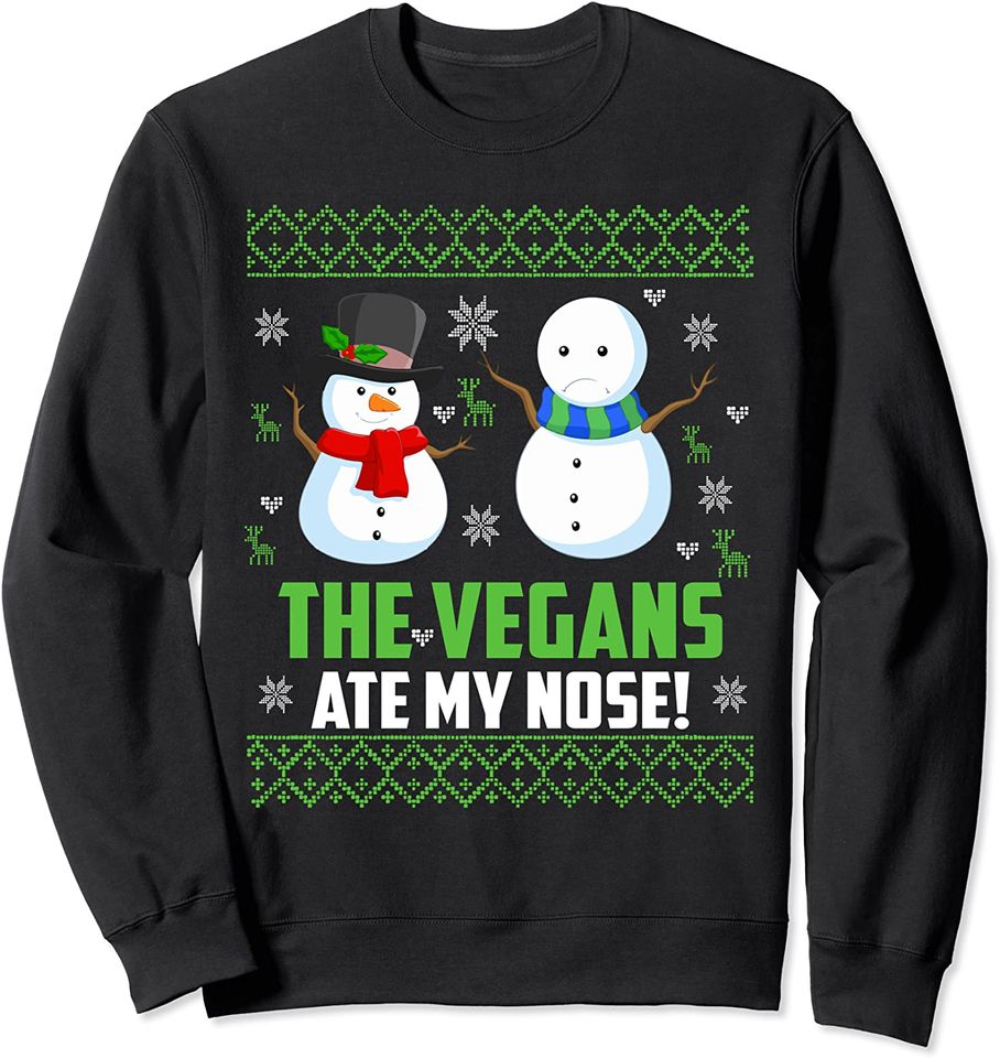 The Vegans Ate My Nose Snowman Vegan Ugly Christmas Sweatshirt