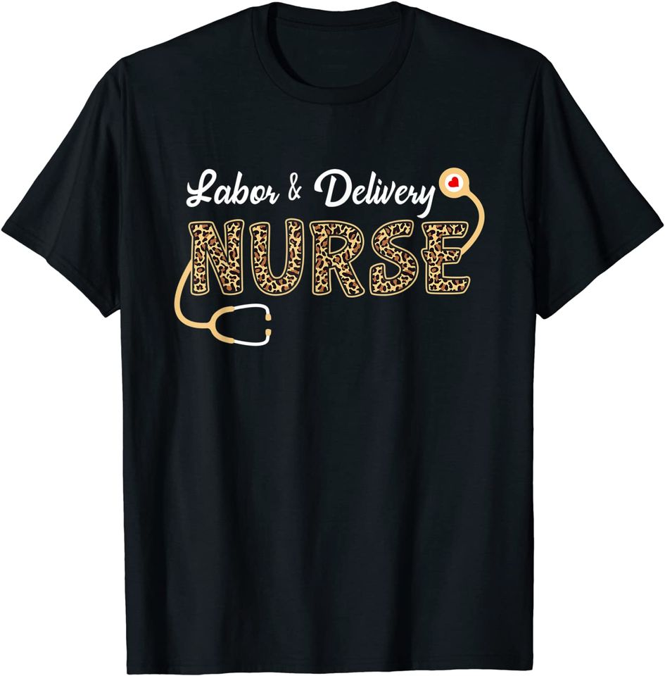 Labor & Delivery Nurse Leopard Stethoscope Heart T-Shirt