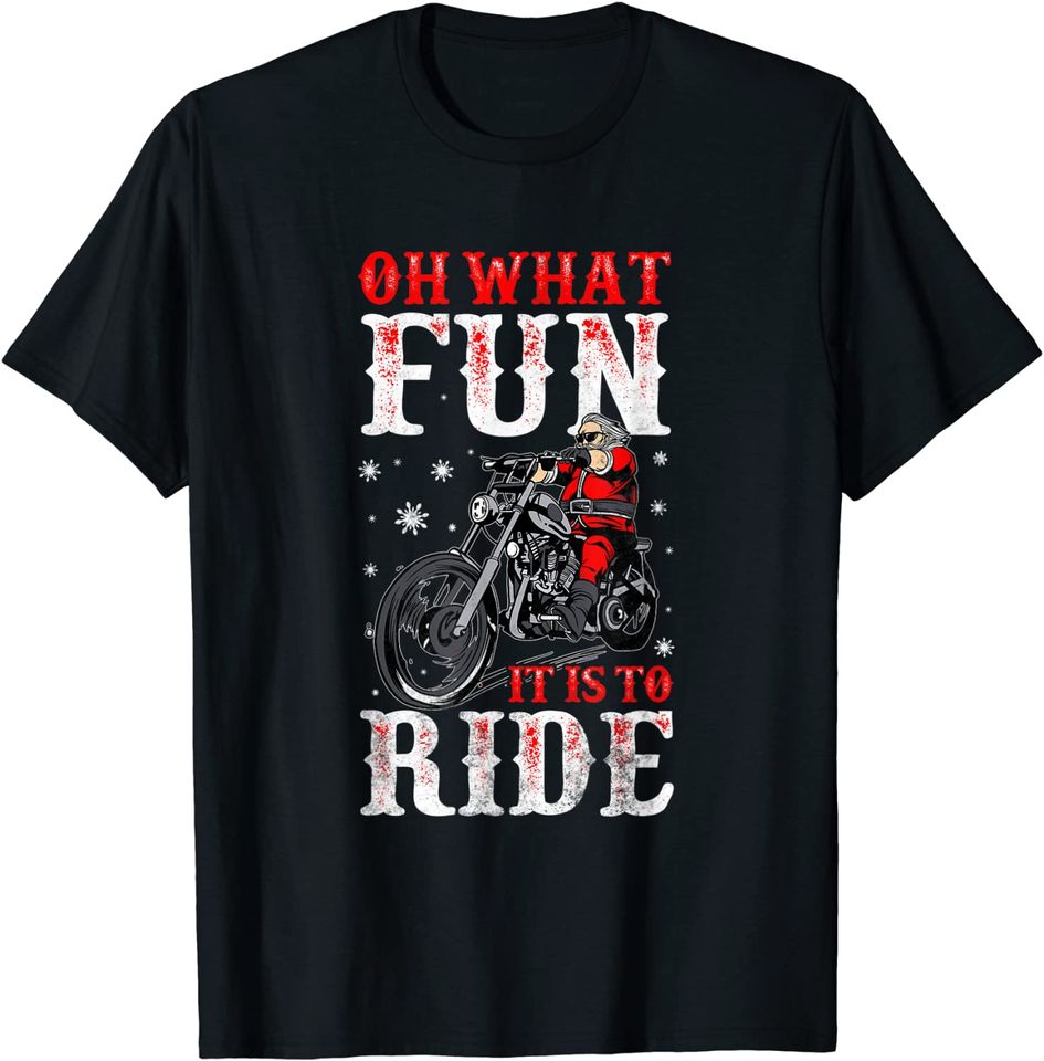 Motorcycle Biker Oh What Fun It Is To Ride Christmas T-Shirt