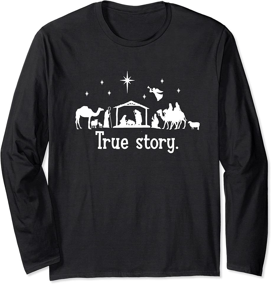 True Story Nativity Christmas Long Sleeve Shirt Baby Jesus Long Sleeve