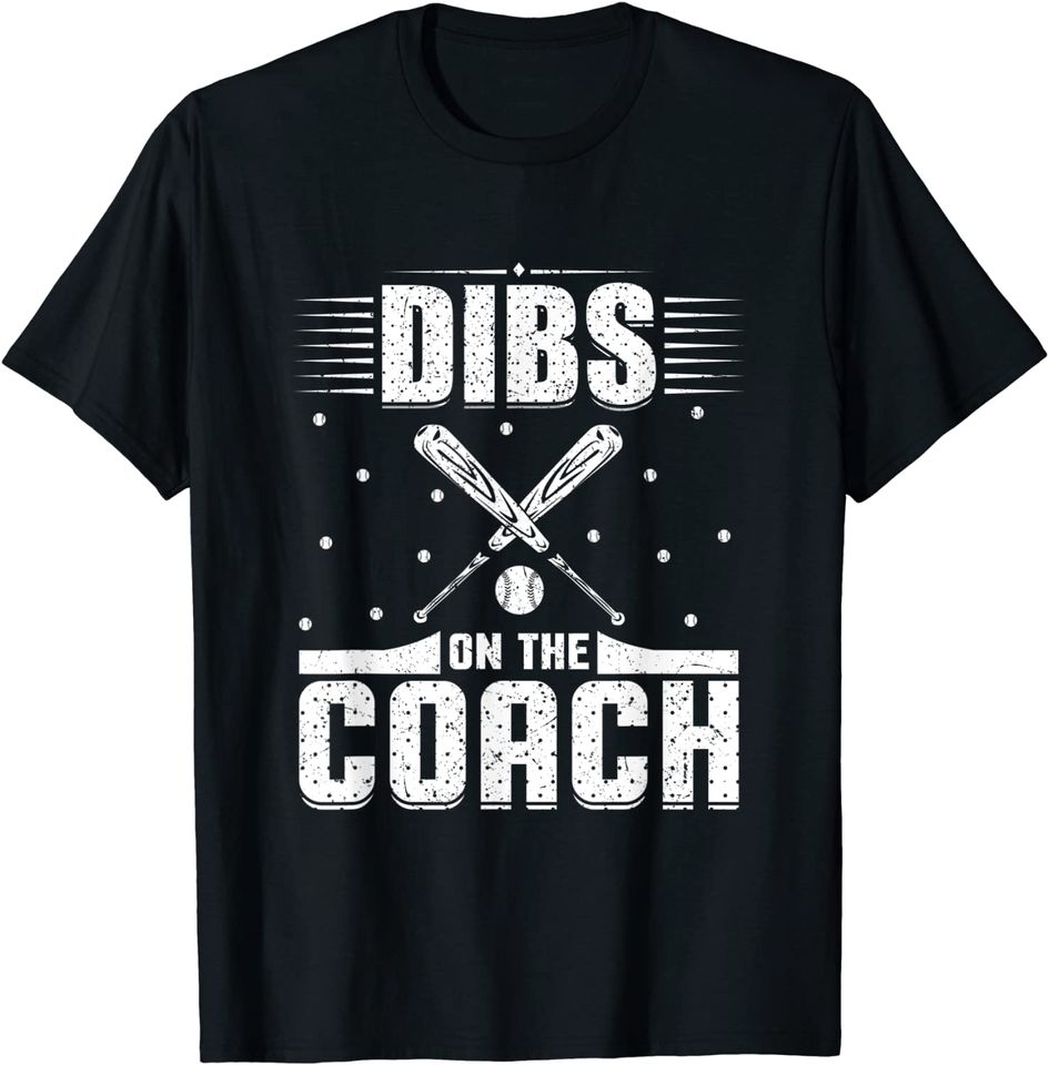 Dibs On The Coach Baseball Coach's Wife Girlfriend T-Shirt