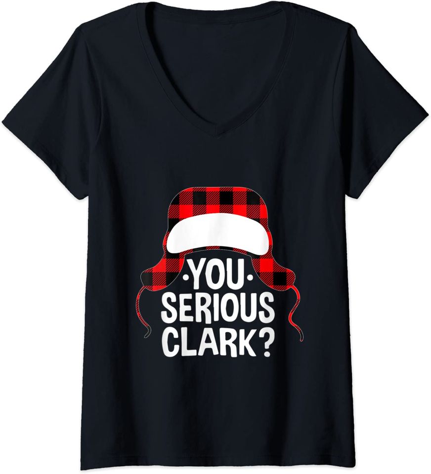 Womens You Serious Clark Christmas Vacation Gift Funny Red Plaid V-Neck T-Shirt