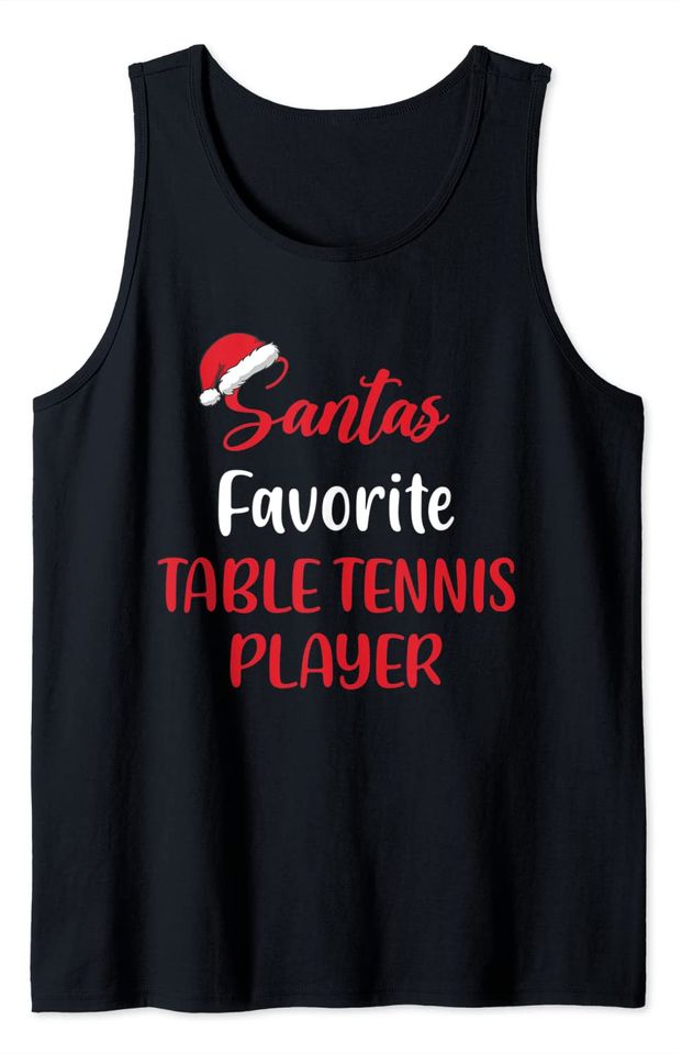 Santa's Favorite Table Tennis Player Christmas Table Tennis Tank Top