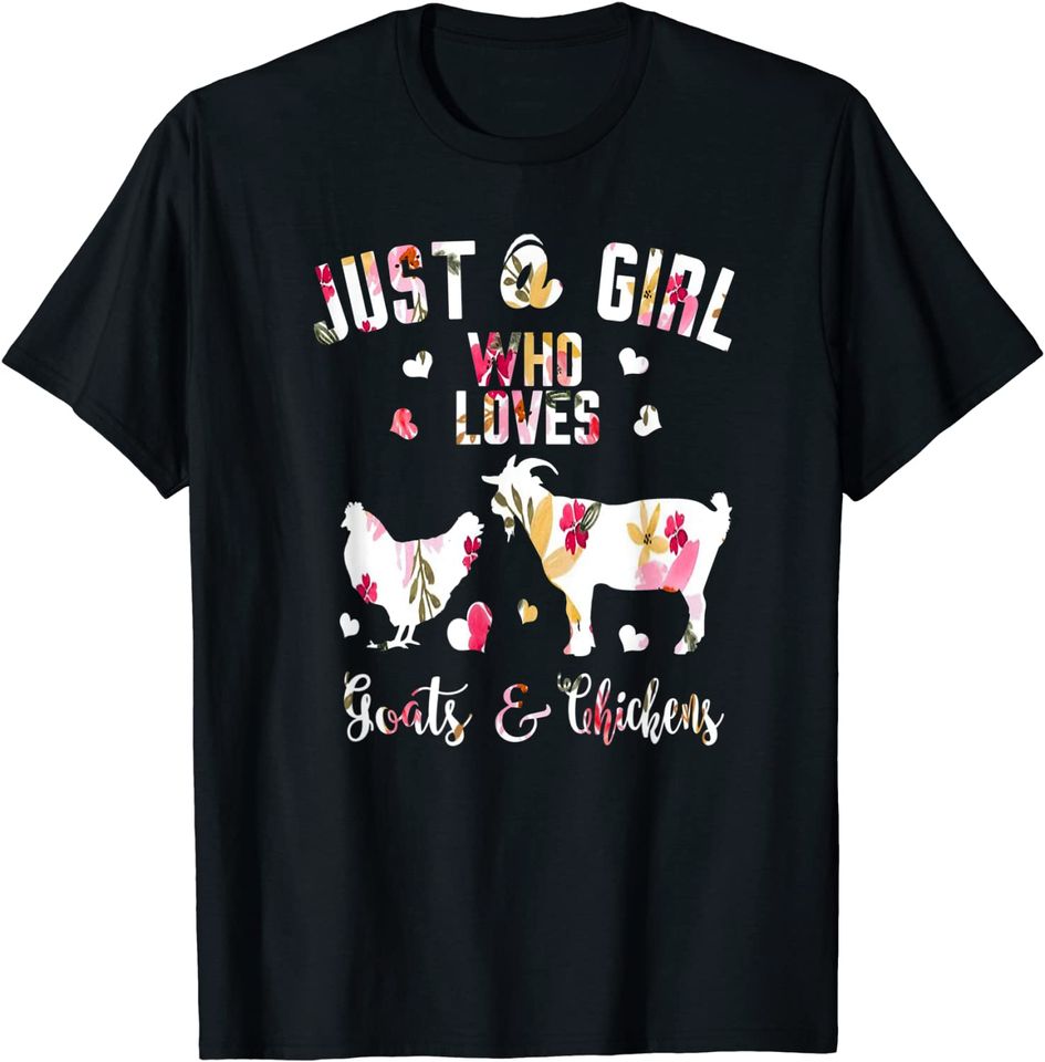 Just A Girl Who Loves Goats Chickens T-Shirt