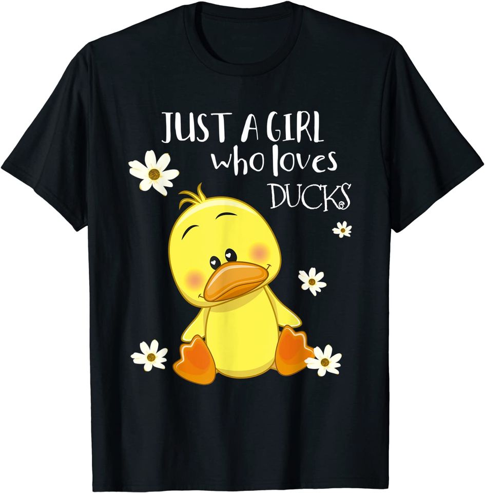 Just A Girl Who Loves Ducks Duck Lover Owner T-Shirt