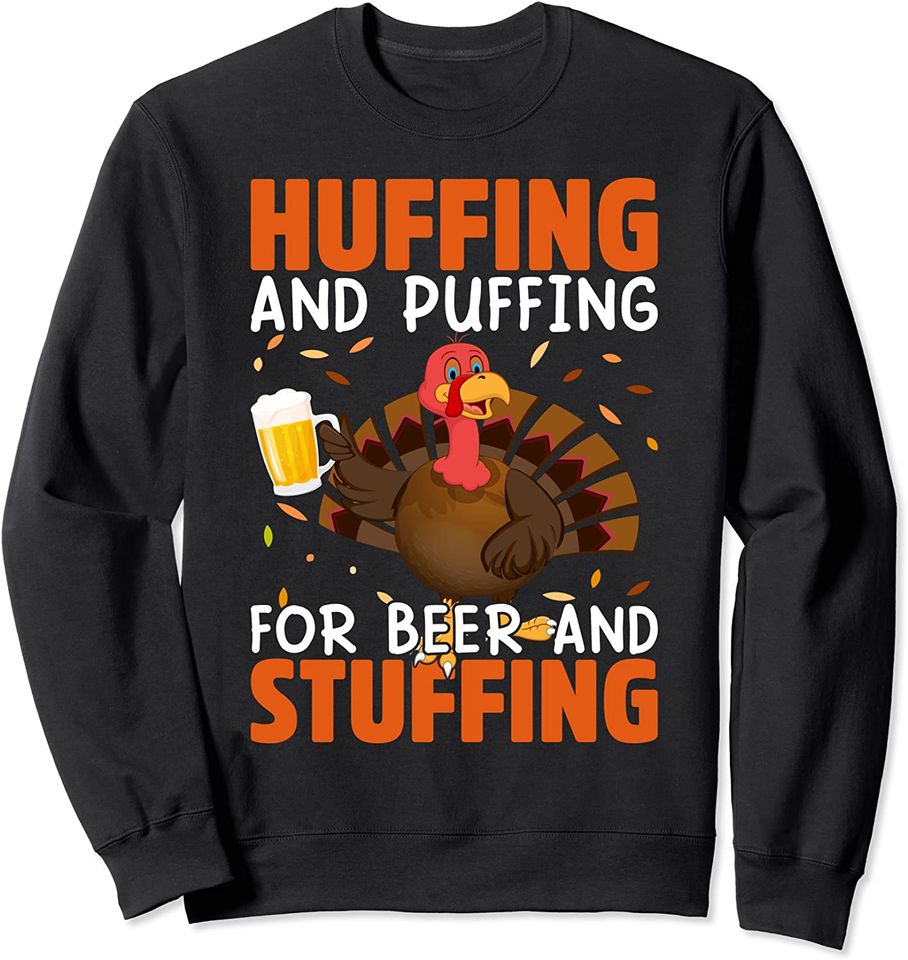 Huffing And Puffing For Beer And Stuffing Sweatshirt