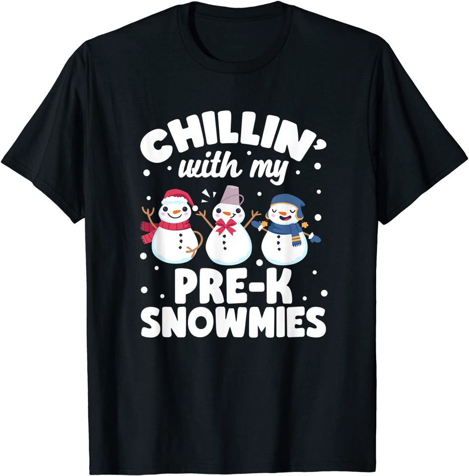 Christmas Pre-K Teacher Cute Chillin With My Pre-K Snowmies T-Shirt