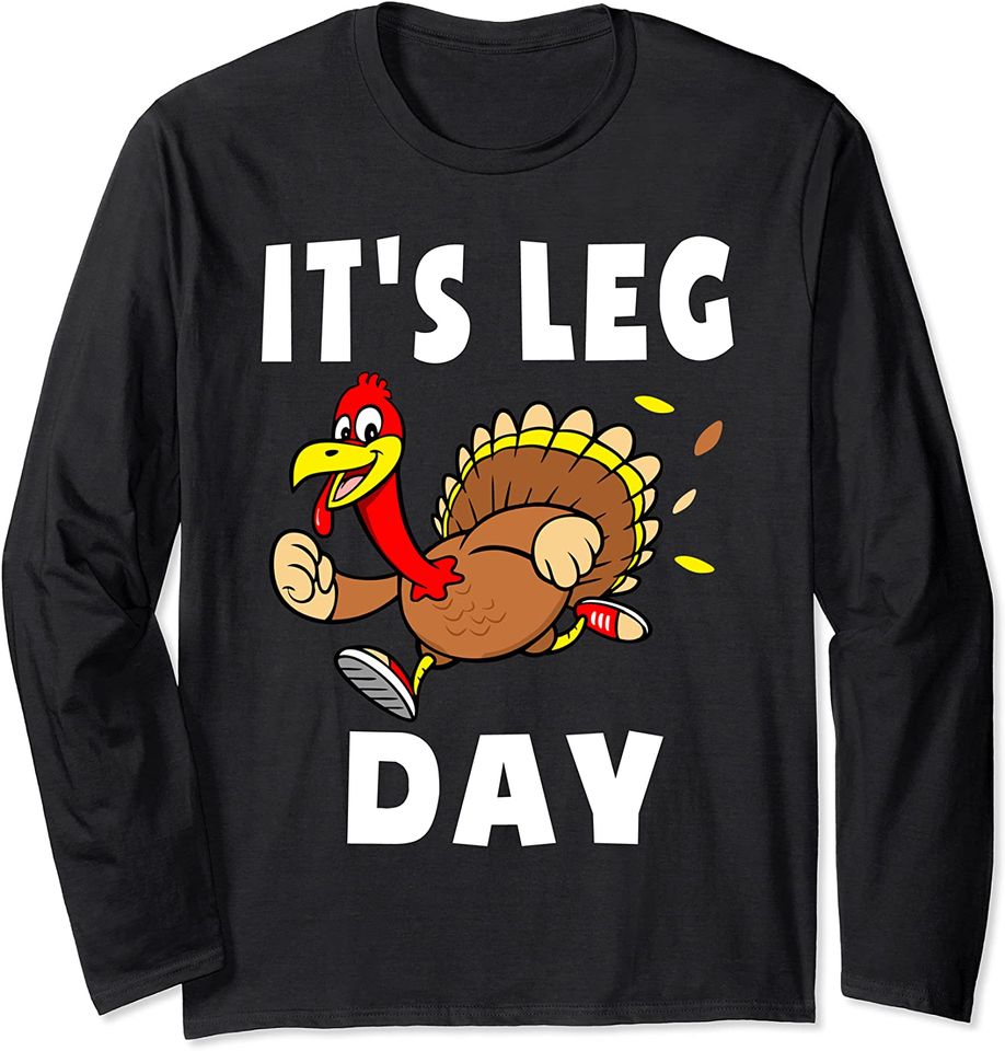 Its Leg Day Thanksgiving Turkey Trot Family Workout Long Sleeve