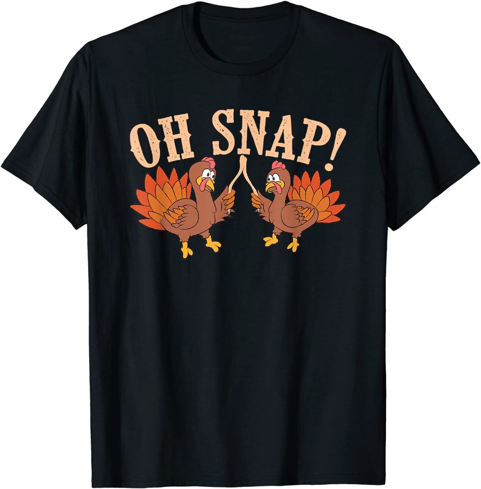 Cool Oh Snap! Turkey With Wishbone Thanksgiving T-Shirt
