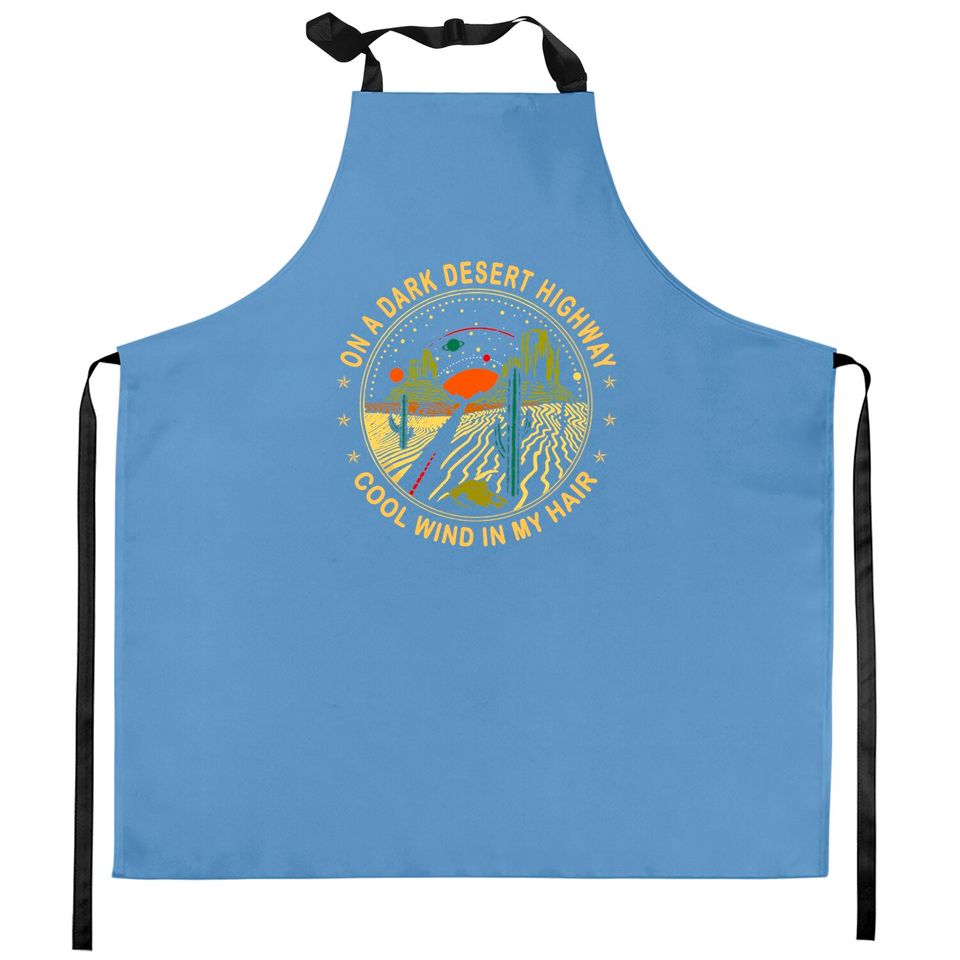 On A Desert Highway Cool Wind In My Hair Kitchen Apron