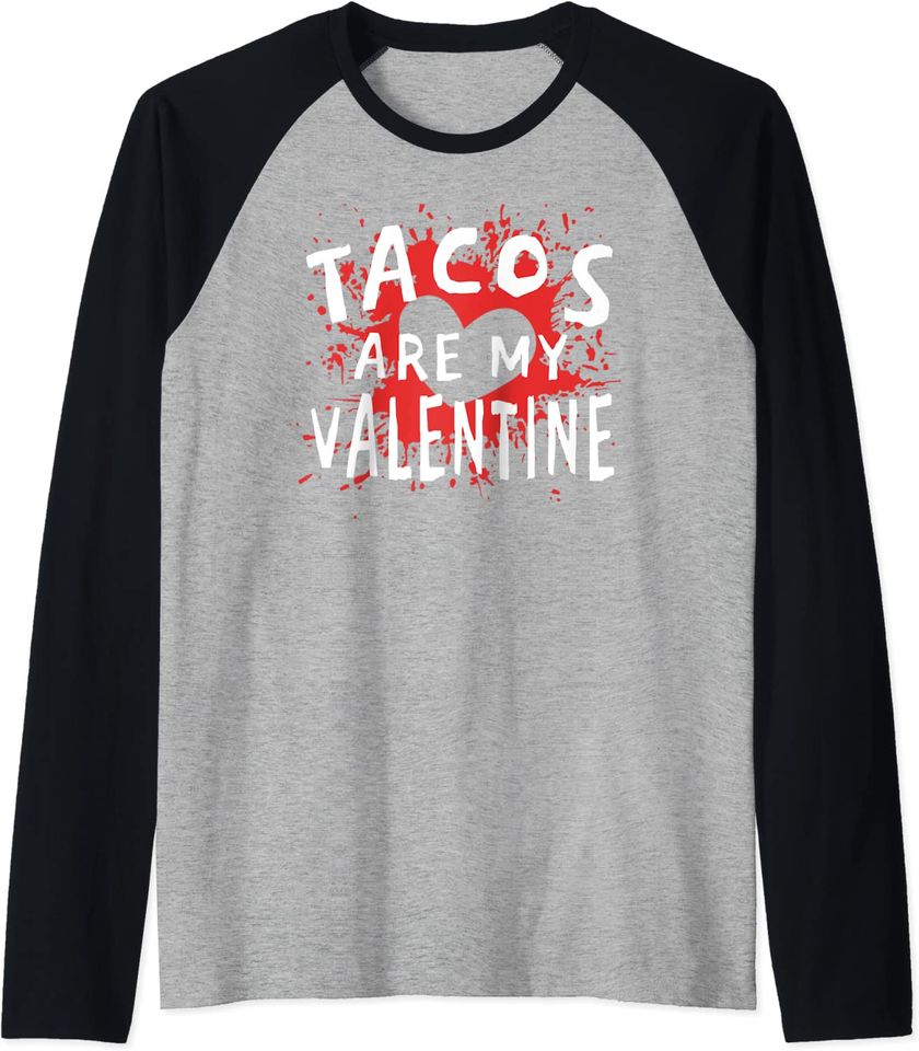 Tacos Are My Valentine - Funny Mexican Valentine's Day Raglan Baseball Tee