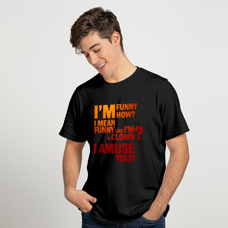Goodfellas I Amuse You Unisex Tshirt