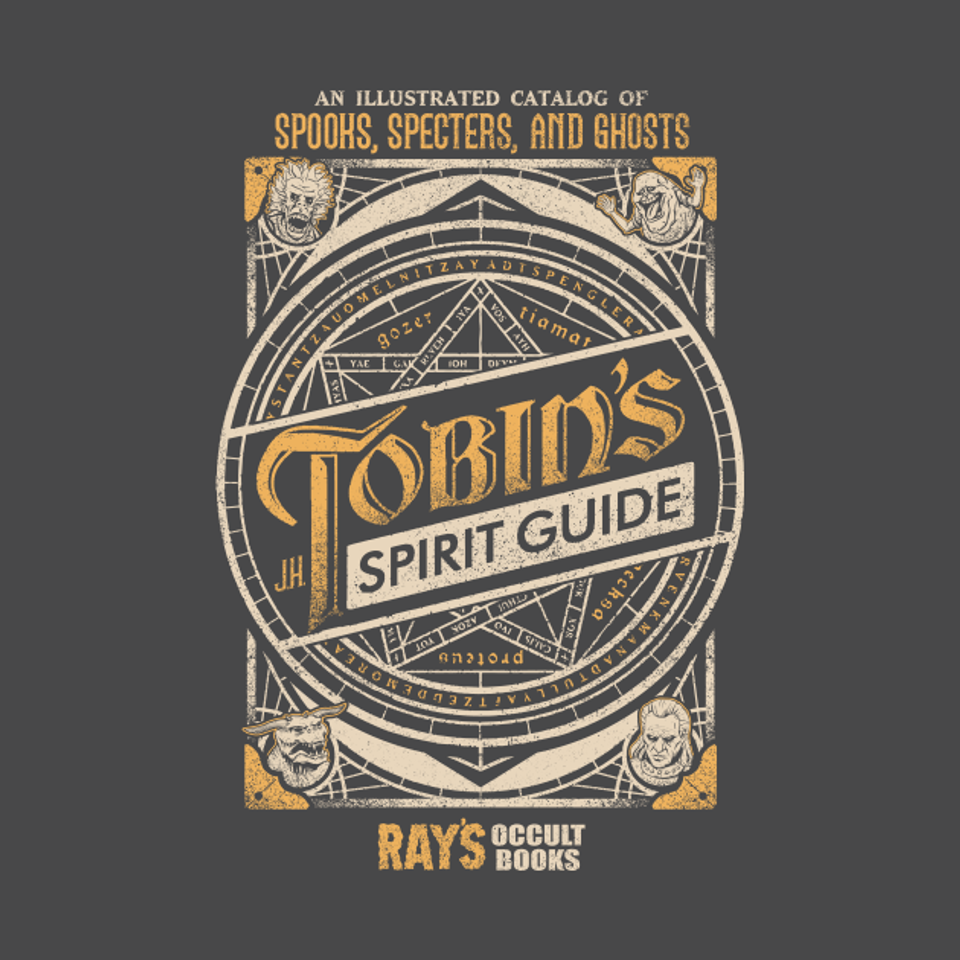 Tobin's Spirit Guide - Ghostbusters - T-Shirt