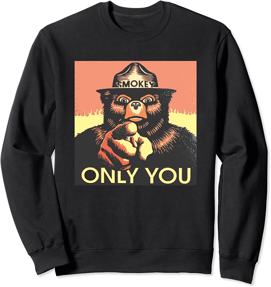 Only You Can Prevent Forest Fires Sweatshirt Smokey Only You Can Prevent Forest Fires Vintage Graphic