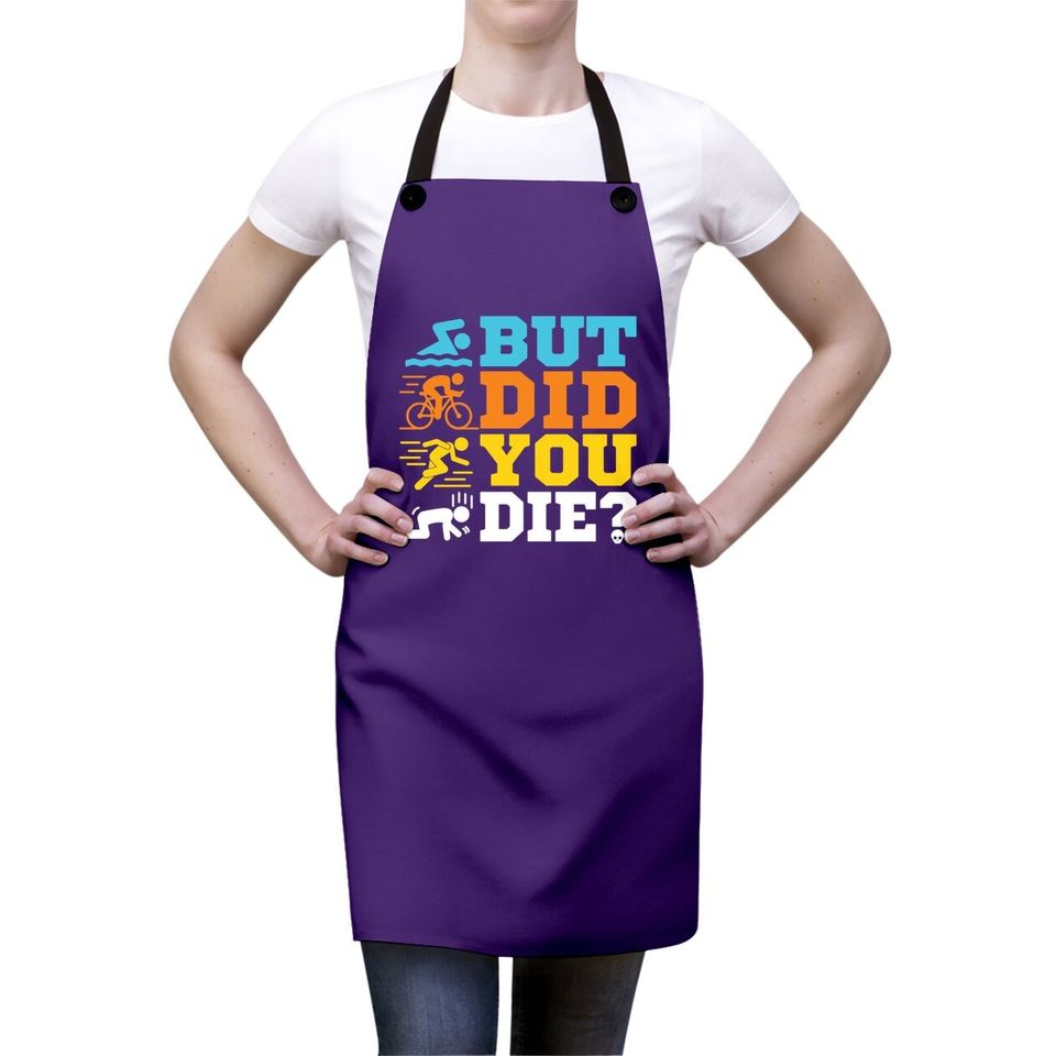 But Did You Die Aprons
