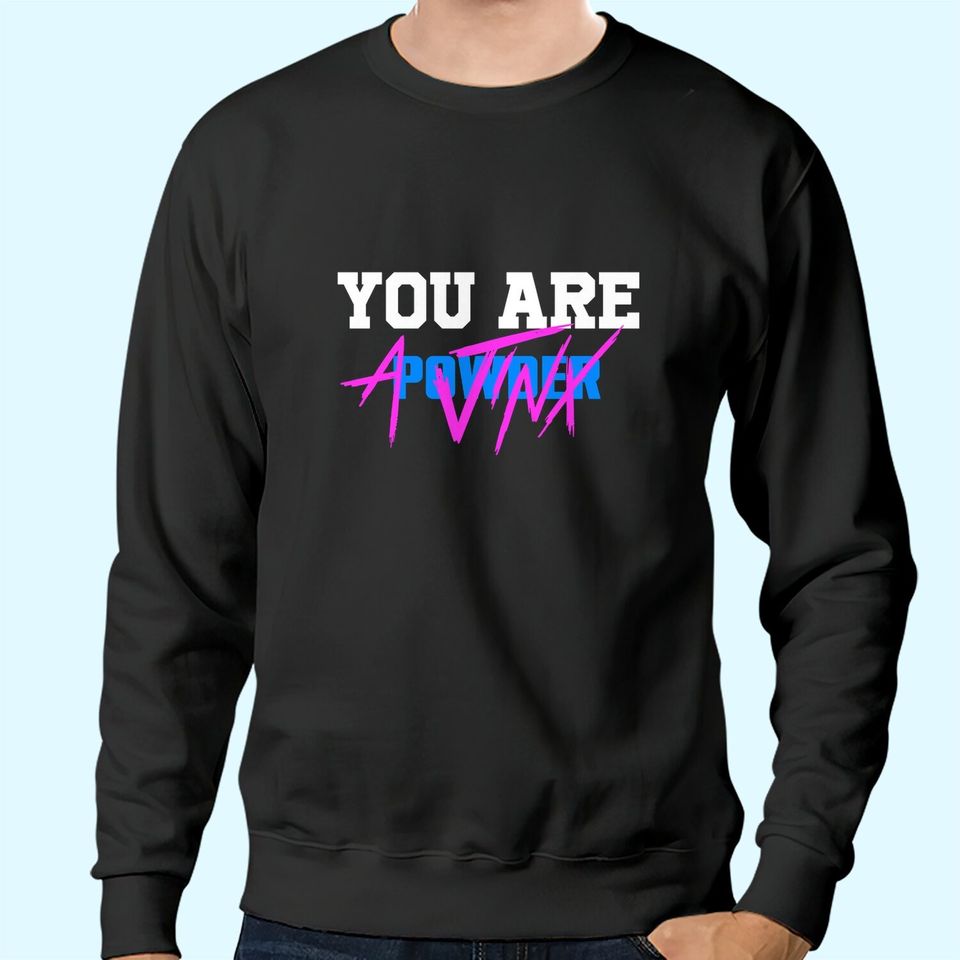 Arcane You Are A Jinx Powder Sweatshirts