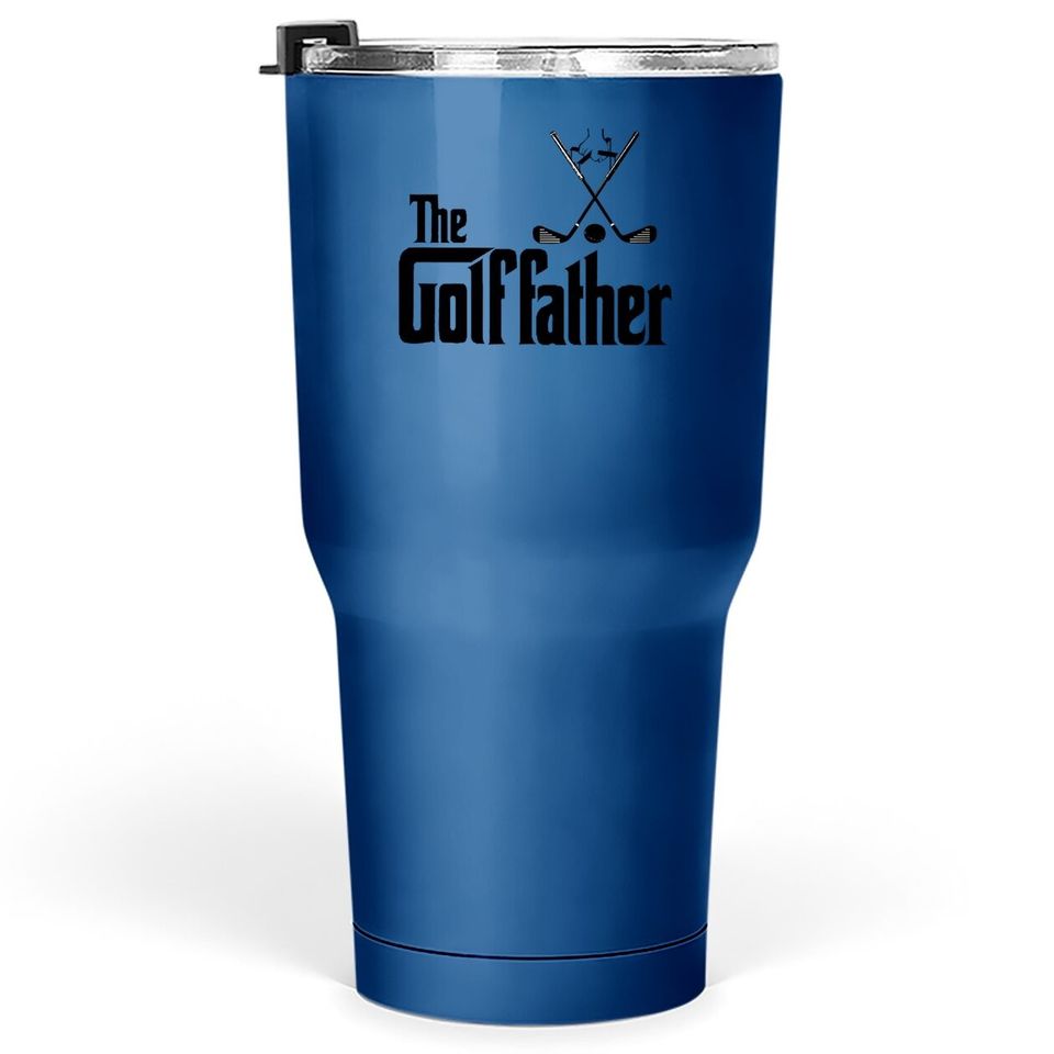 The Golffather Golf Father Funny Golfing Fathers Day Tumbler 30 Oz