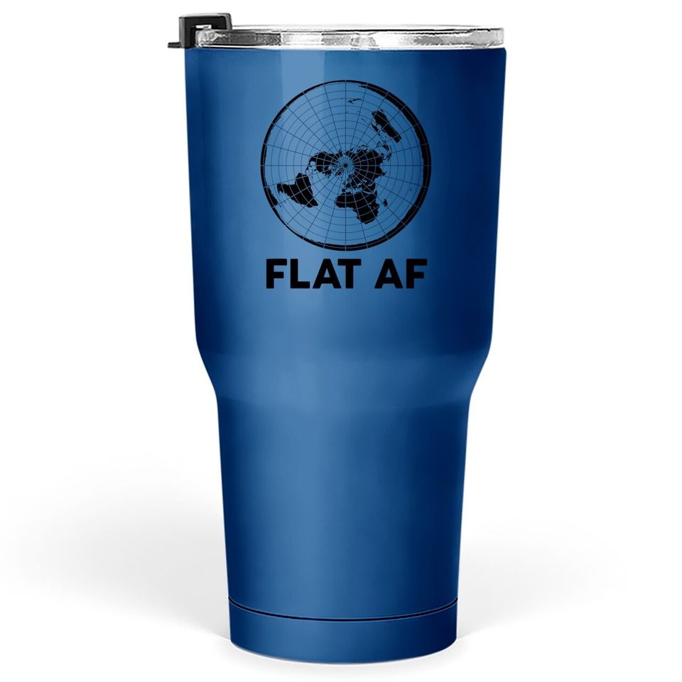 Flat Earther Tumbler 30 Oz Conspiracy Theory Society Af World Gift
