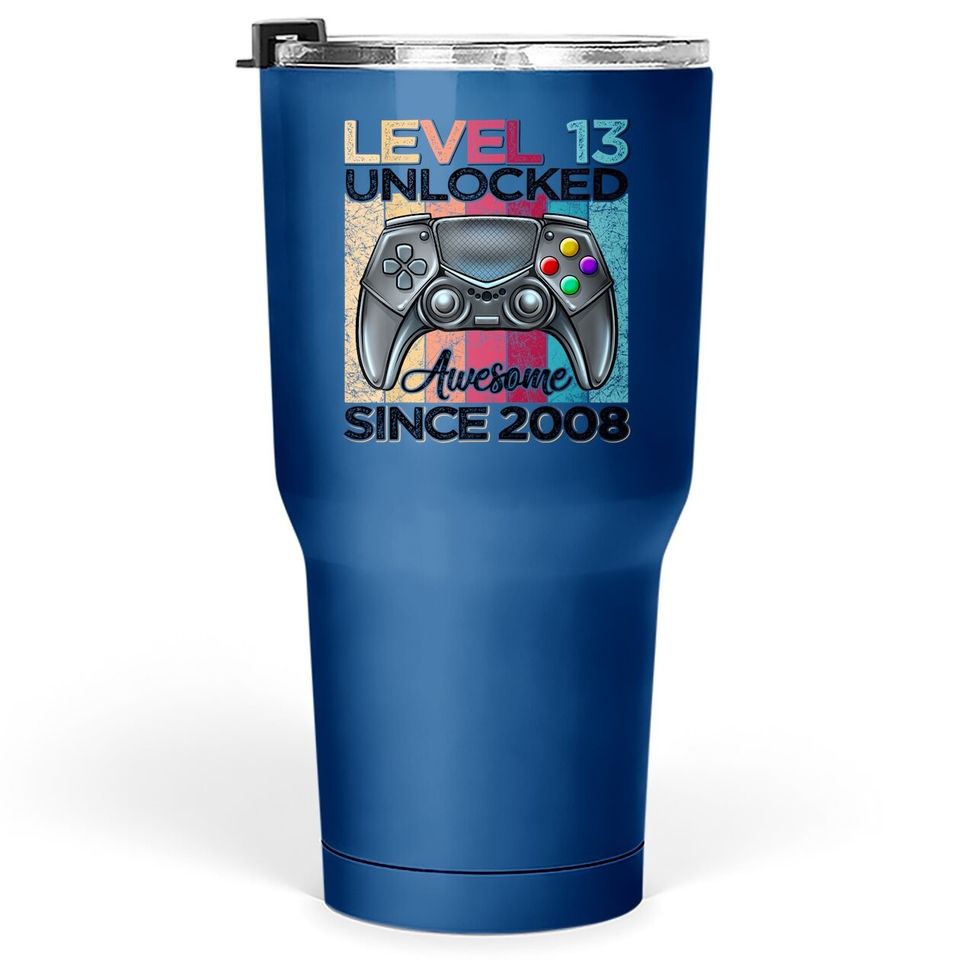 Level 13 Unlocked Awesome Since 2008 13th Birthday Gaming Tumbler 30 Oz
