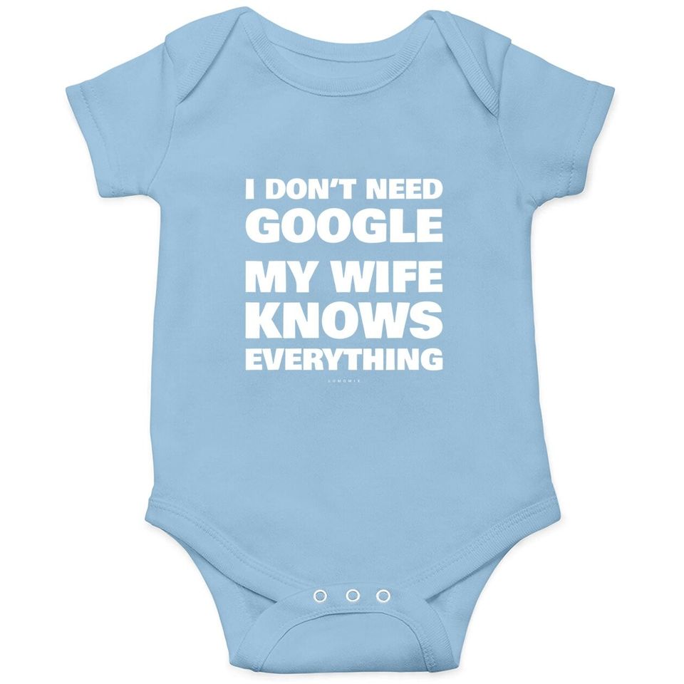 I Don't Need Google My Wife Knows Everything Funny Tshirts