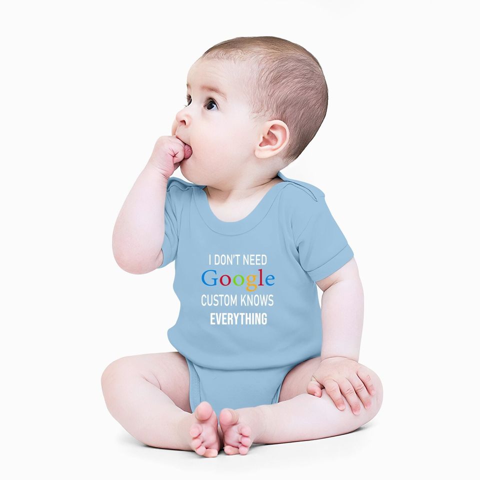 I Don't Need Google, Custom Knows Everything Baby Bodysuit | Custom Husband, Wife, Knows, Daughter, Son. Baby Bodysuit