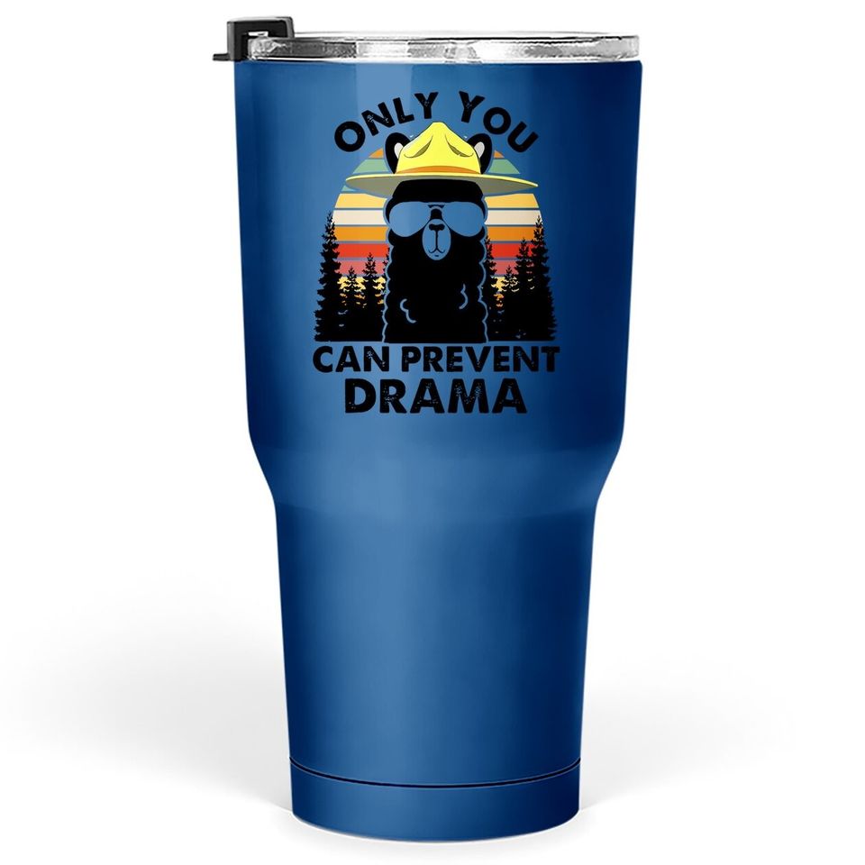 Only You Can Prevent Drama Farm Hat Tumbler 30 Oz