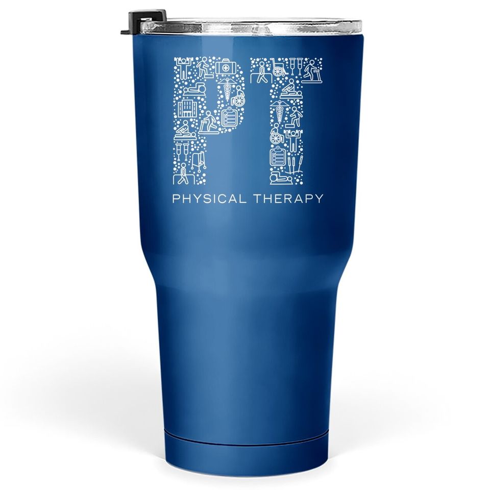 Physical Therapist Physical Therapy Tumbler 30 Oz