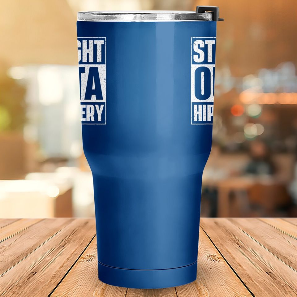 Straight Outta Hip Surgery Get Well Hip Replacement Recovery Tumbler 30 Oz