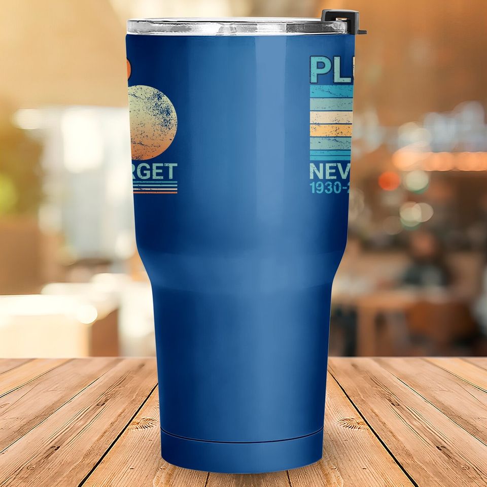 Pluto Never Forget Science Space Graphic Retro Tumbler 30 Oz