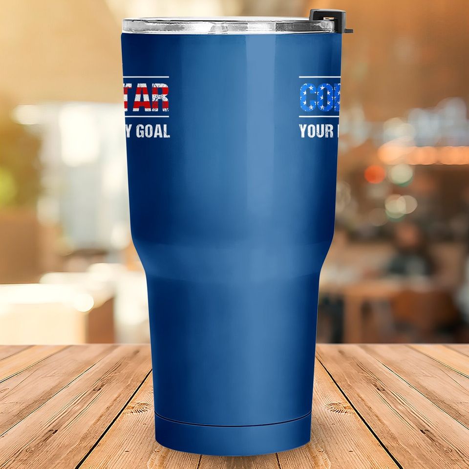 Corn Star Your Hole Is My Goal Cornhole Tumbler 30 Oz