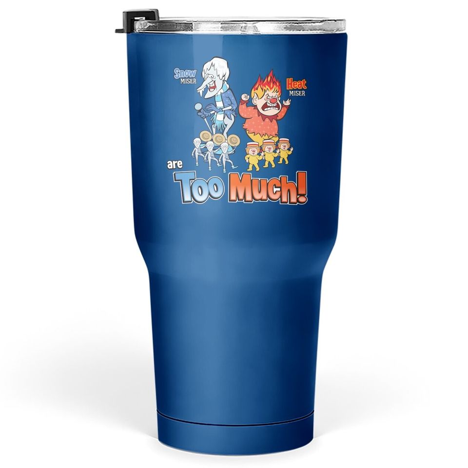 Miser Brothers Too Much! Tumbler 30 Oz