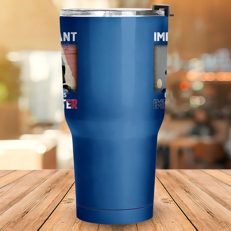 School Is Important But Baseball Is Importanter Tumbler 30 Oz