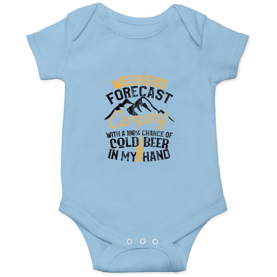 Funny Camping Weekend Forecast 100% Chance Beer Baby Bodysuit
