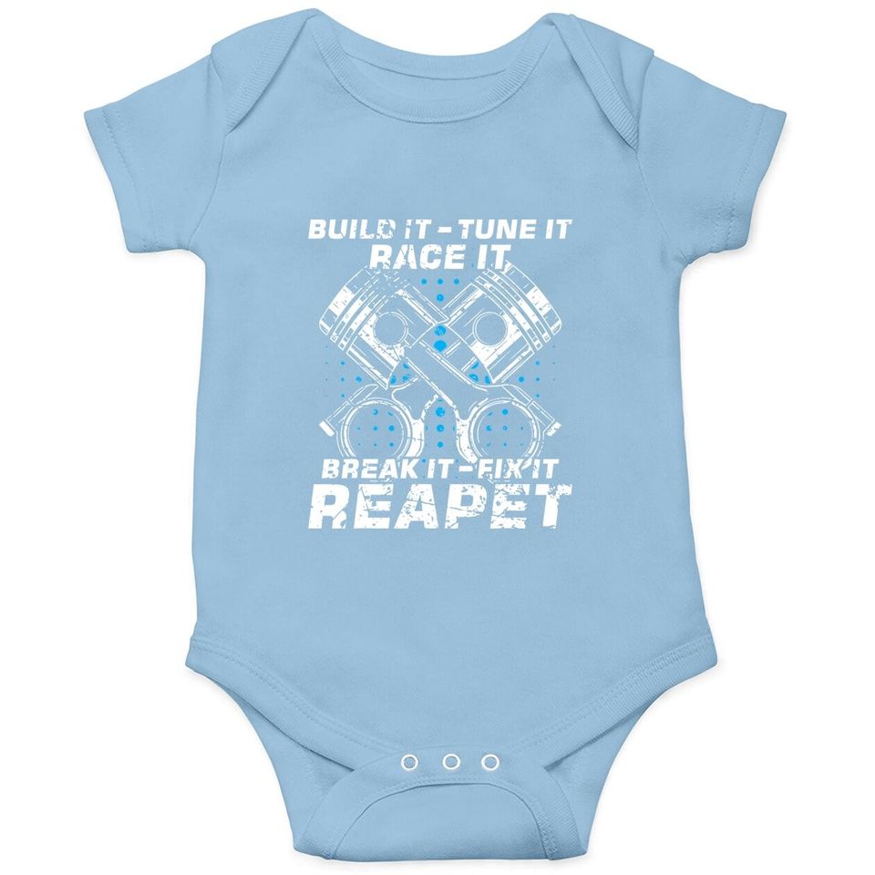 Build It Tune It Race It Break It Car Tuner Baby Bodysuit