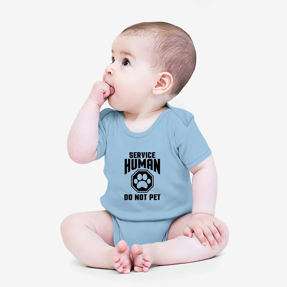Service Human Design Do Not Pet Quote Baby Bodysuit