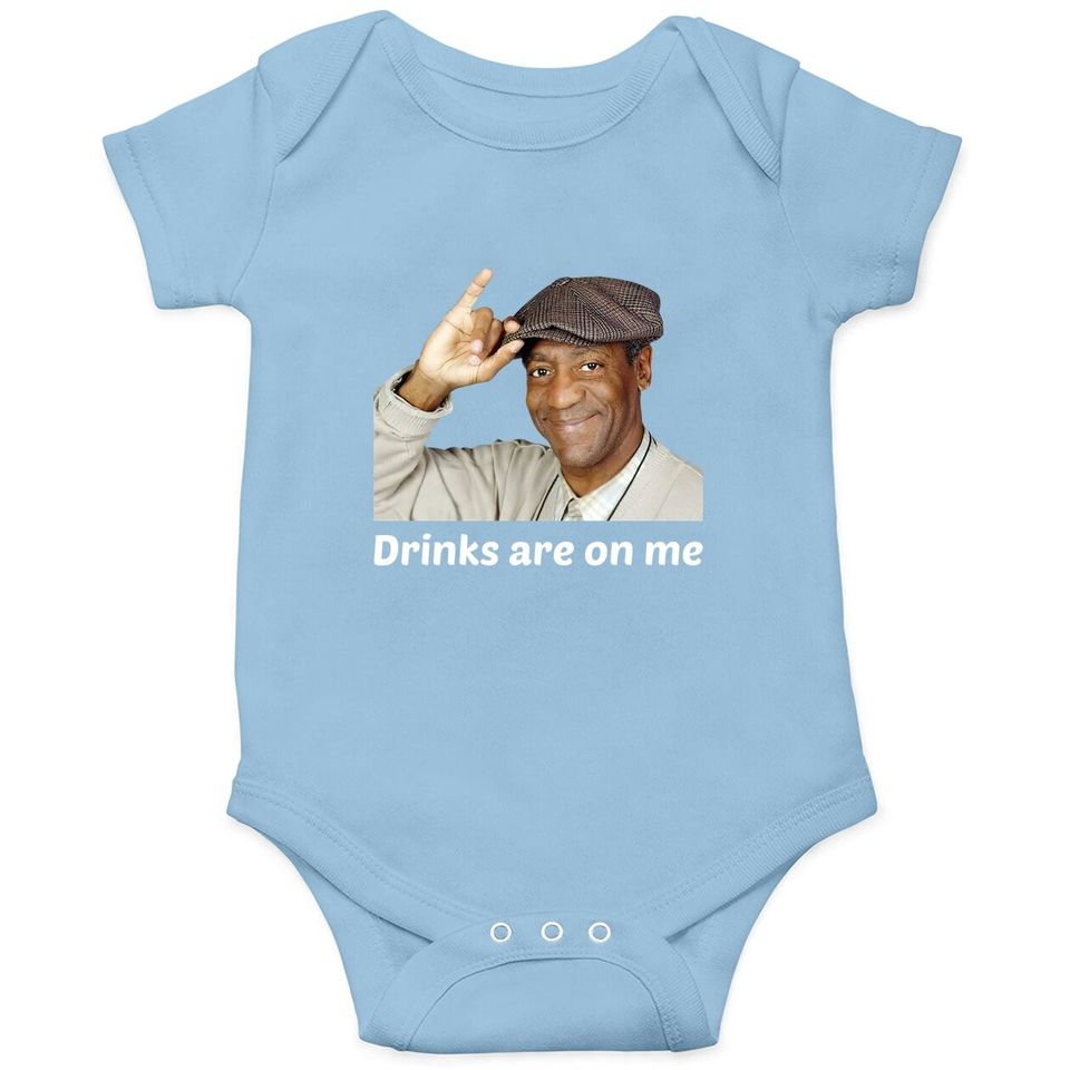 Viethands Bill Cosby Drinks Are On Me Baby Bodysuit - Cool Party Tee Conversation Starter