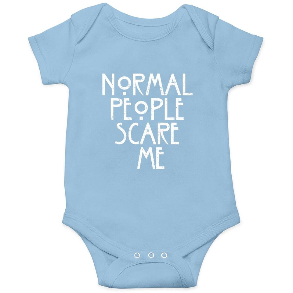 Normal People Scare Me American Horror Lover Baby Bodysuit