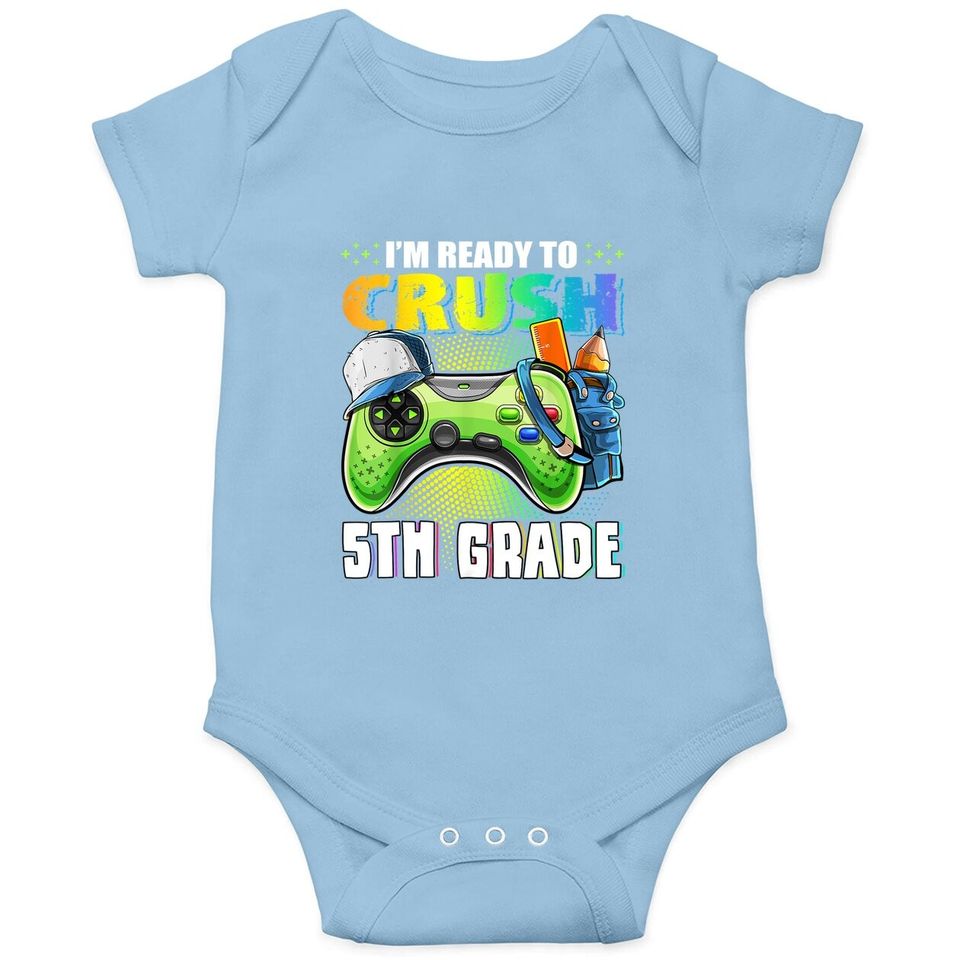 I'm Ready To Crush 5th Grade Back To School Video Game Boys Baby Bodysuit