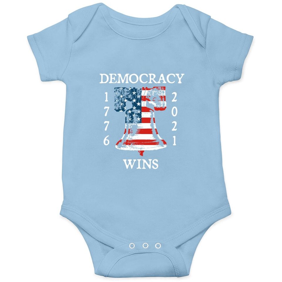 Democracy Wins 1776 2021 Liberty Bell American Flag Baby Bodysuit
