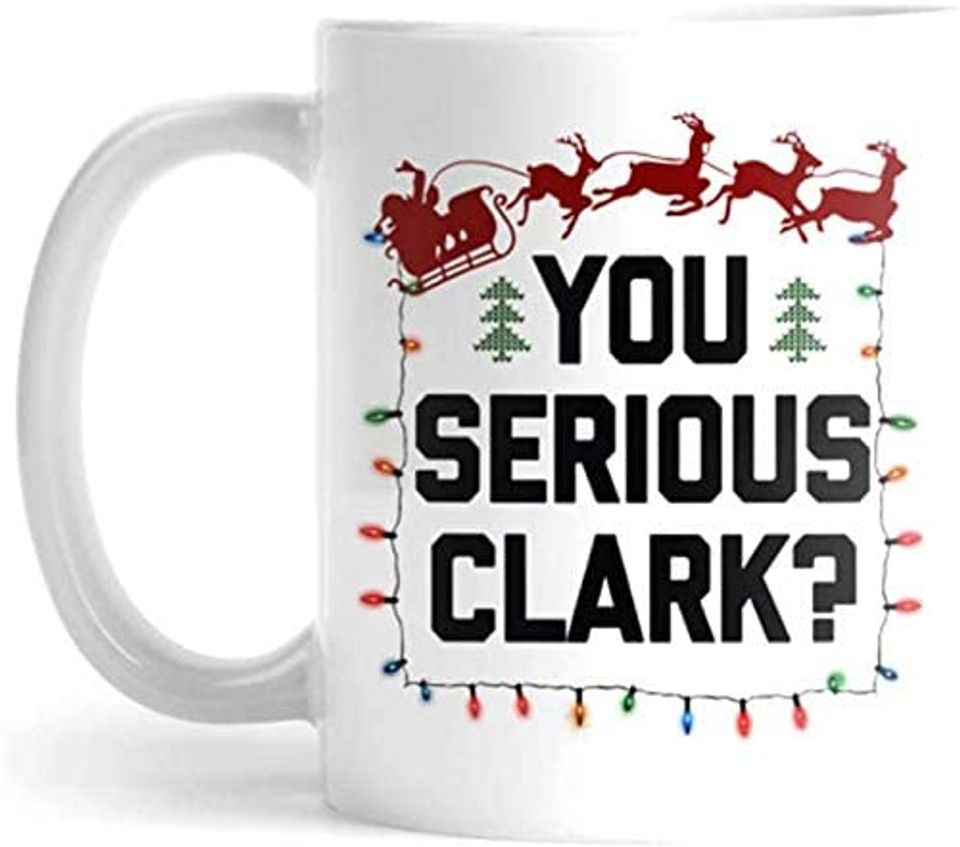 You Serious Clark Santas Mug