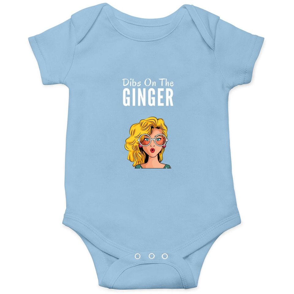 Dibs On The Ginger Redhead Day Red Hair Gifts Proud Ginger Baby Bodysuit