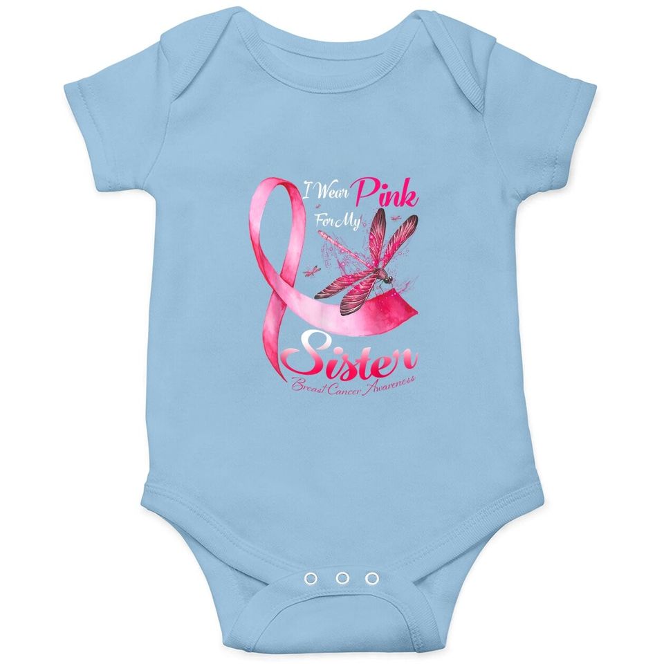 I Wear Pink For My Sister Dragonfly Breast Cancer Baby Bodysuit