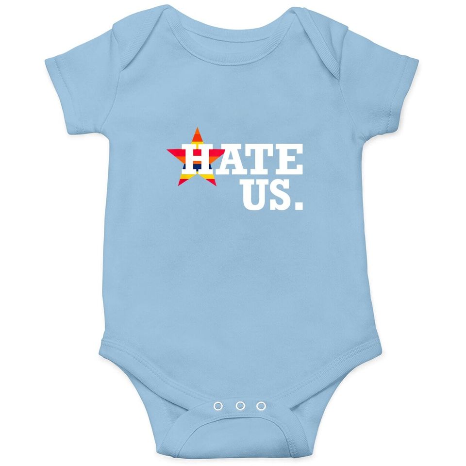 Hate Us Houston Baseball Proud Fan Graphic Baby Bodysuit