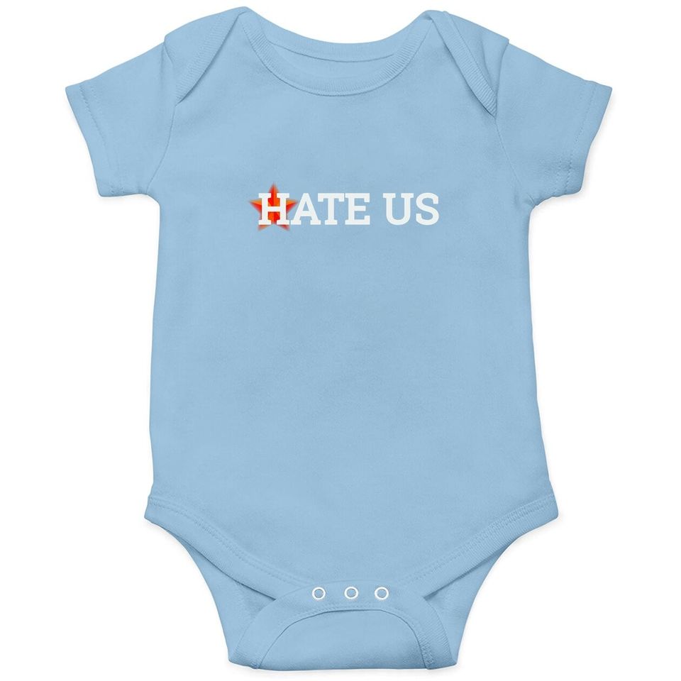 Hate Us Houston Baseball Proud Gift Baby Bodysuit